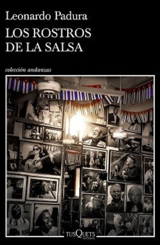 Libro: Los Rostros De La Salsa / Leonardo Padura