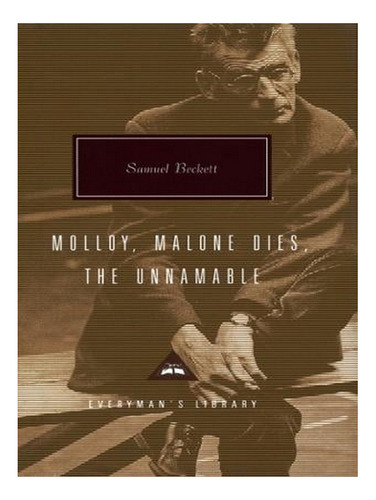 Samuel Beckett Trilogy: Molloy, Malone Dies And The Un. Ew01