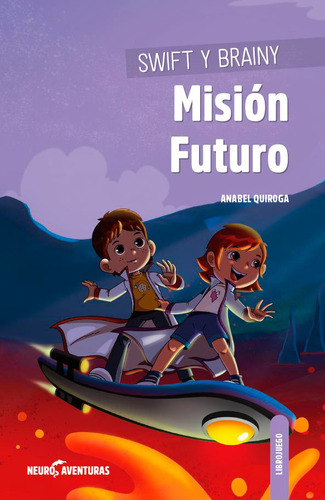 Libro Swift Y Brainy. Misiã³n Futuro