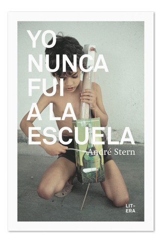 Yo Nunca Fui A La Escuela - Stern Andre