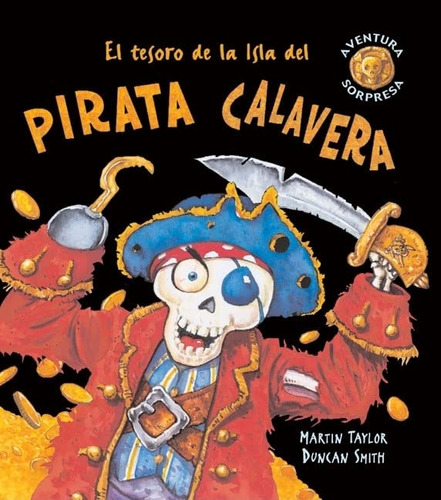 El Tesoro De La Isla Del Pirata Calavera -aventura Sorpresa-