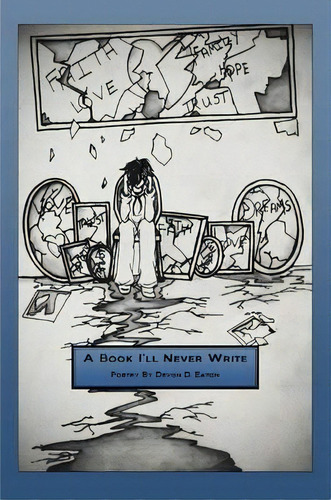 A Book I'll Never Write, De Devon Eaton. Editorial Lulu Com, Tapa Blanda En Inglés