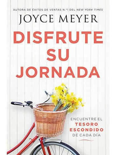 Disfrute Su Jornada - Joyce Meyer