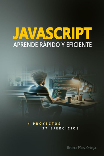 Javascript: Aprende Rápido Y Eficiente (spanish Editio 61k9x