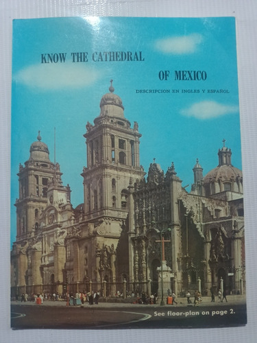 Know The Cathedral Of Mexico Libro Catedral Metropolitana 