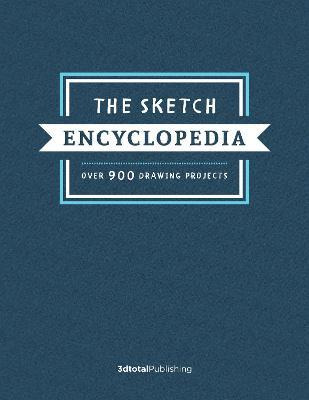 Libro The Sketch Encyclopedia : Over 1,000 Drawing Projec...