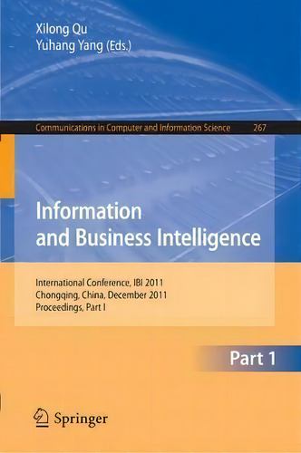 Information And Business Intelligence, De Xilong Qu. Editorial Springer Verlag Berlin Heidelberg Gmbh Co Kg, Tapa Blanda En Inglés