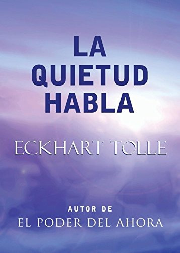 Libro : La Quietud Habla: Stillness Speaks, Spanish-langu...