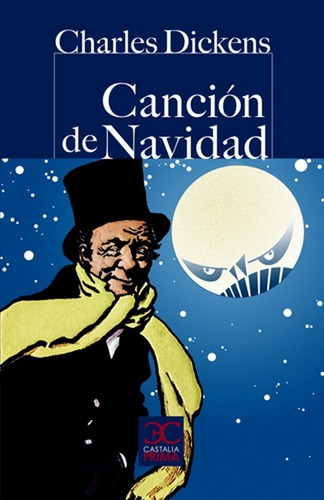 Canción De Navidad, De Dickens, Charles. Serie N/a, Vol. Volumen Unico. Editorial Castalia, Tapa Blanda, Edición 1 En Español, 2011