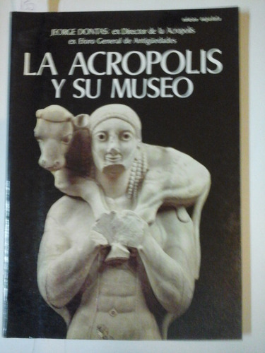 La Acropolis Y Su Museo - Jeorge Dontas - L229