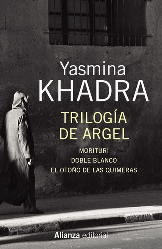 Trilogia De Argel - Khadra, Yasmina