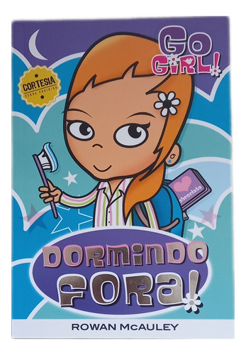 Go Girl 01 Dormindo Fora 2009 - Fundamento (edição Cortesia!!!!) Leia