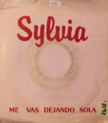 Vinilo Single De Sylvia  Me Vas Dejando Sola( E4