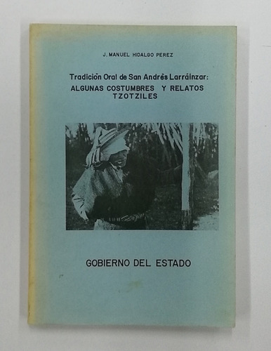 Tradición Moral De San Andrés Larráinzar; Algunas Costumbres