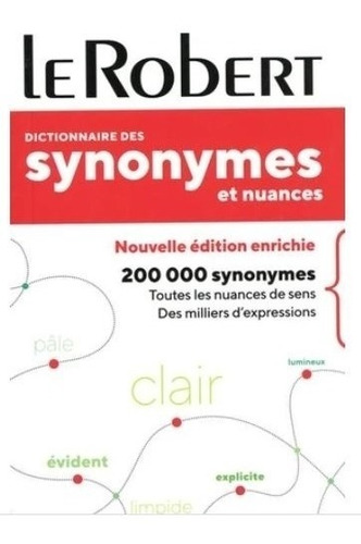 Le Robert Dictionnaire Des Synonymes Et Nuances - Poche