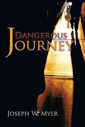 Libro Dangerous Journey - Joseph W Myer