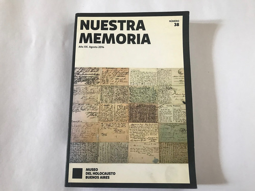 Nuestra Memoria, Agosto 2014, M°38 - Museo Del Holocausto