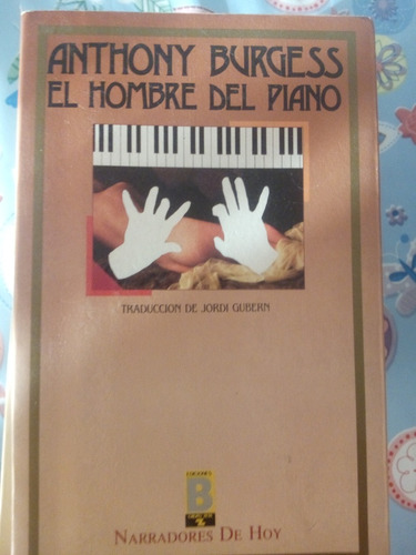 El Hombre Del Piano. Anthony Burgess 
