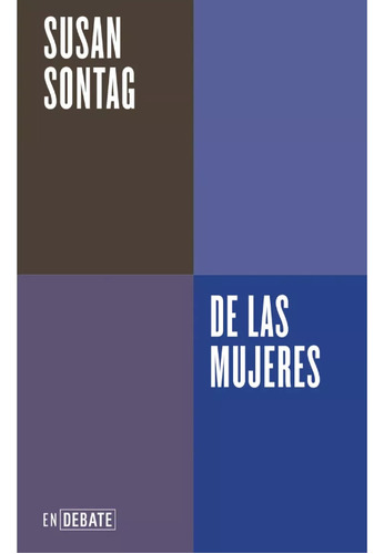 De Las Mujeres - Sontag Susan 