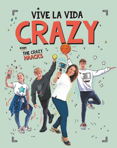 Vive La Vida Crazy Con The Crazy Haacks (serie The Crazy Haacks), De Món Para Los Amigos,. Editorial Montena, Tapa Dura En Español