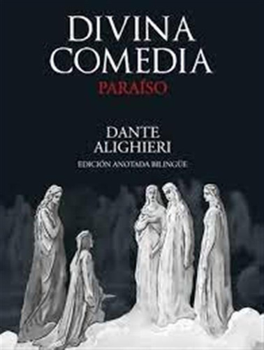 Divina Comedia Paraiso - Alighieri, Dante