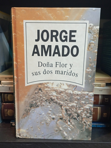 Doña Flor Y Sus Dos Maridos - Jorge Amado - Tapa Dura - Rba