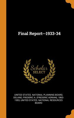 Libro Final Report--1933-34 - United States National Plan...