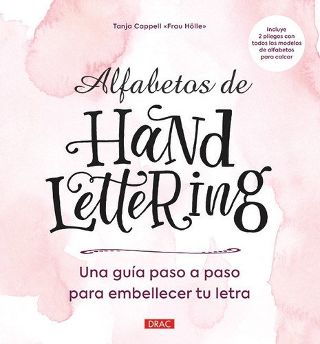 Alfabetos De Handlettering, De Tanja Cappell, Anna Coll Garca, Tanja Cappell, Anna Coll Garca. Editorial El Drac En Español