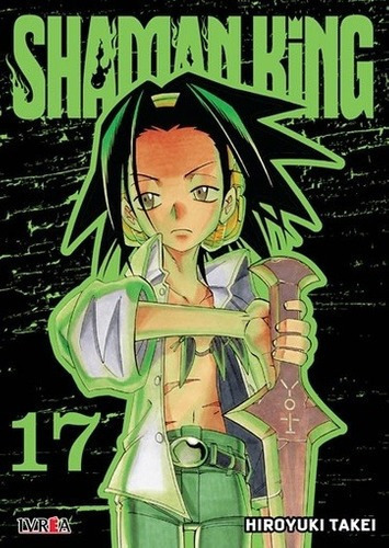Shaman King 17 - Hiroyuki Takei, de HIROYUKI TAKEI. Editorial Ivrea en español