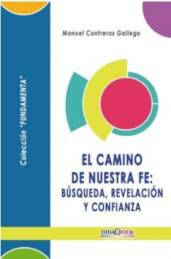 Libro El Camino De Nuestra Fe Busqueda Revelacion Y Confi...