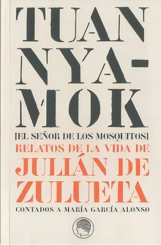 Tuan Nyamok = El Seãâ±or De Los Mosquitos, De Zulueta, Julian De. Editorial Residencia De Estudiantes En Español