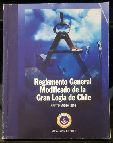 Reglamento General Modificado De La Gran Logia De Chile