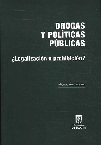 Libro Drogas Y Políticas Públicas De Alfonso Aza Jácome
