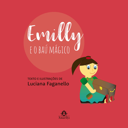 Emilly e o baú mágico, de Faganello, Luciana. Editora Manole LTDA, capa mole em português, 2017