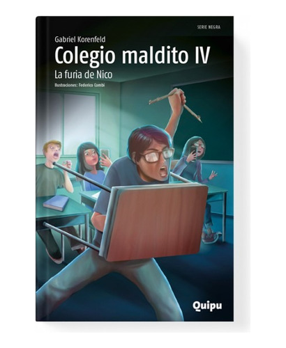 Colegio Maldito 4 Gabriel Korenfeld - Quipu *misterio/terror