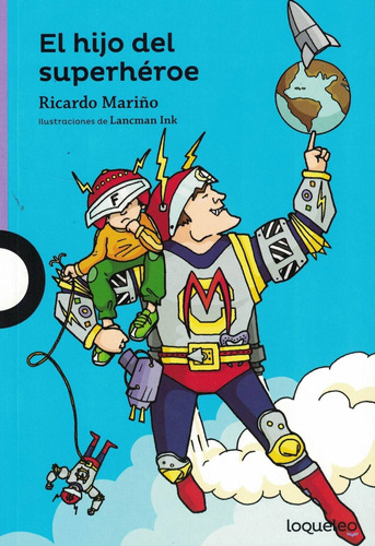 Hijo Del Superheroe, El- Loqueleo - Mariño, Ricardo