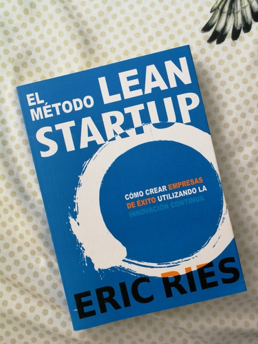 El Método De Lean Startup - Libro De Eric Ries 