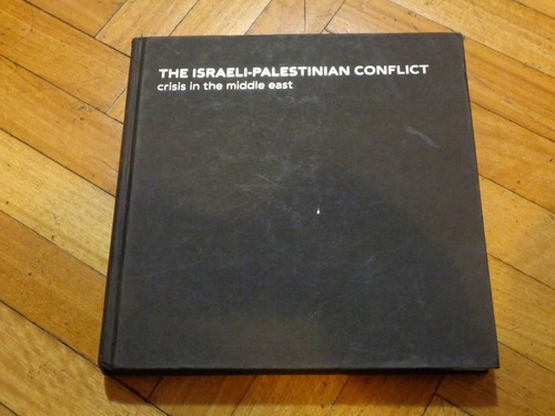 The Israeli-palestinian Conflict. Crisis In The Middel &-.