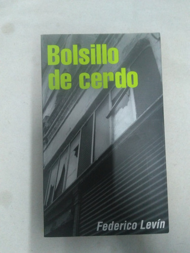 Bolsillo De Cerdo. Federico Levin 