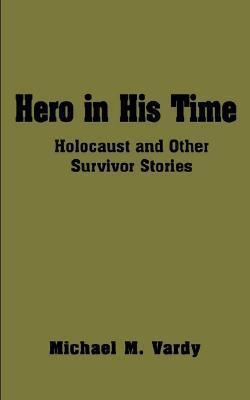 Libro Hero In His Time - Michael M. Vardy