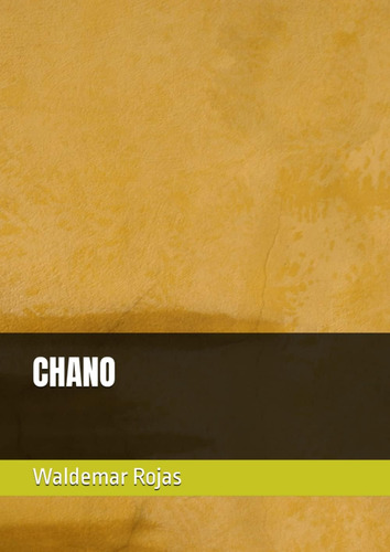 Libro: Chano: Cuatro Hombres (spanish Edition)
