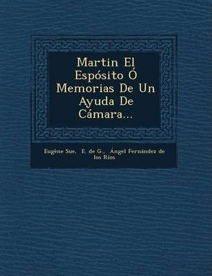 Libro Martin El Esp Sito Memorias De Un Ayuda De C Mara.....