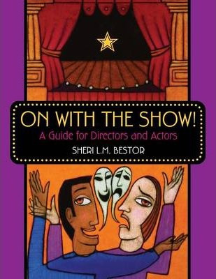 Libro On With The Show! : A Guide For Directors And Actor...