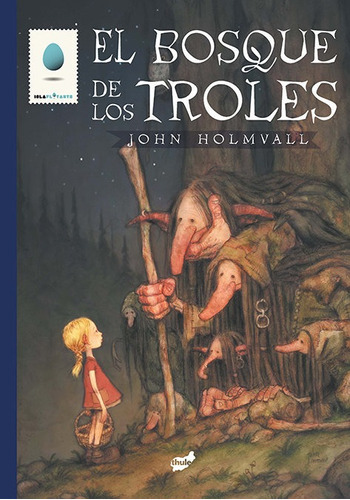 El bosque de los troles, de Holmvall, John. Editorial Thule, tapa dura en español