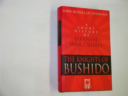 The Knights Of Bushido   ---  Japanese  War  Crimes