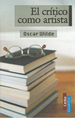 El Crítico Como Artista ***promo*** - Oscar Wilde