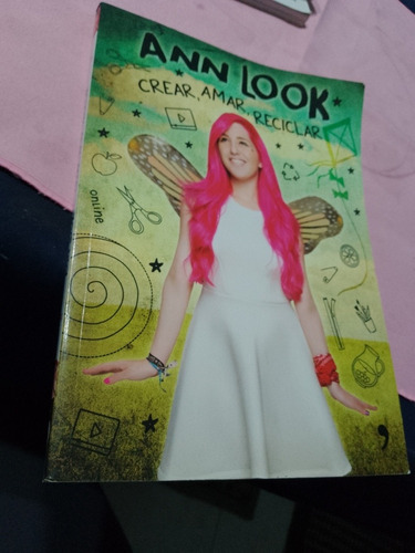 Libro Ann Look Crear Amar Reciclar