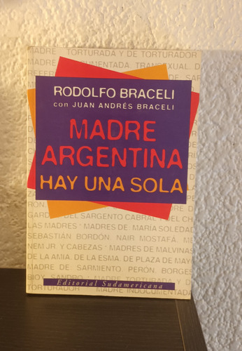 Madre Argentina Hay Una Sola - Rodolfo Braceli