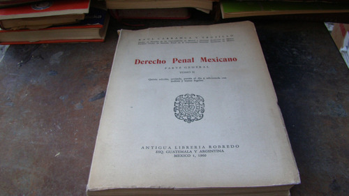Derecho Penal Mexicano , Parte General Tomo Ii , Raul Ca