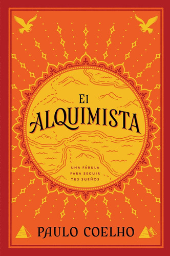 El Alquimista: Una Fabula Para Seguir Tus Sueños